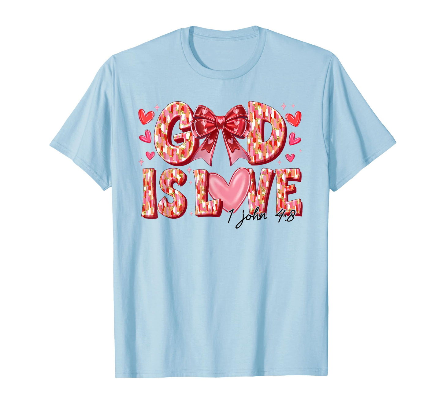 Valentine Coquette Bow God Is Love Valentines Day Christian T-Shirt