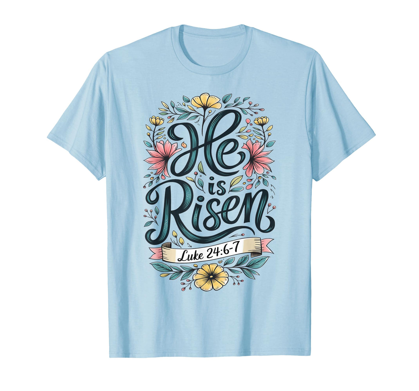 He Is Risen Easter Floral Jesus Christian Easter Women Girls T-Shirt