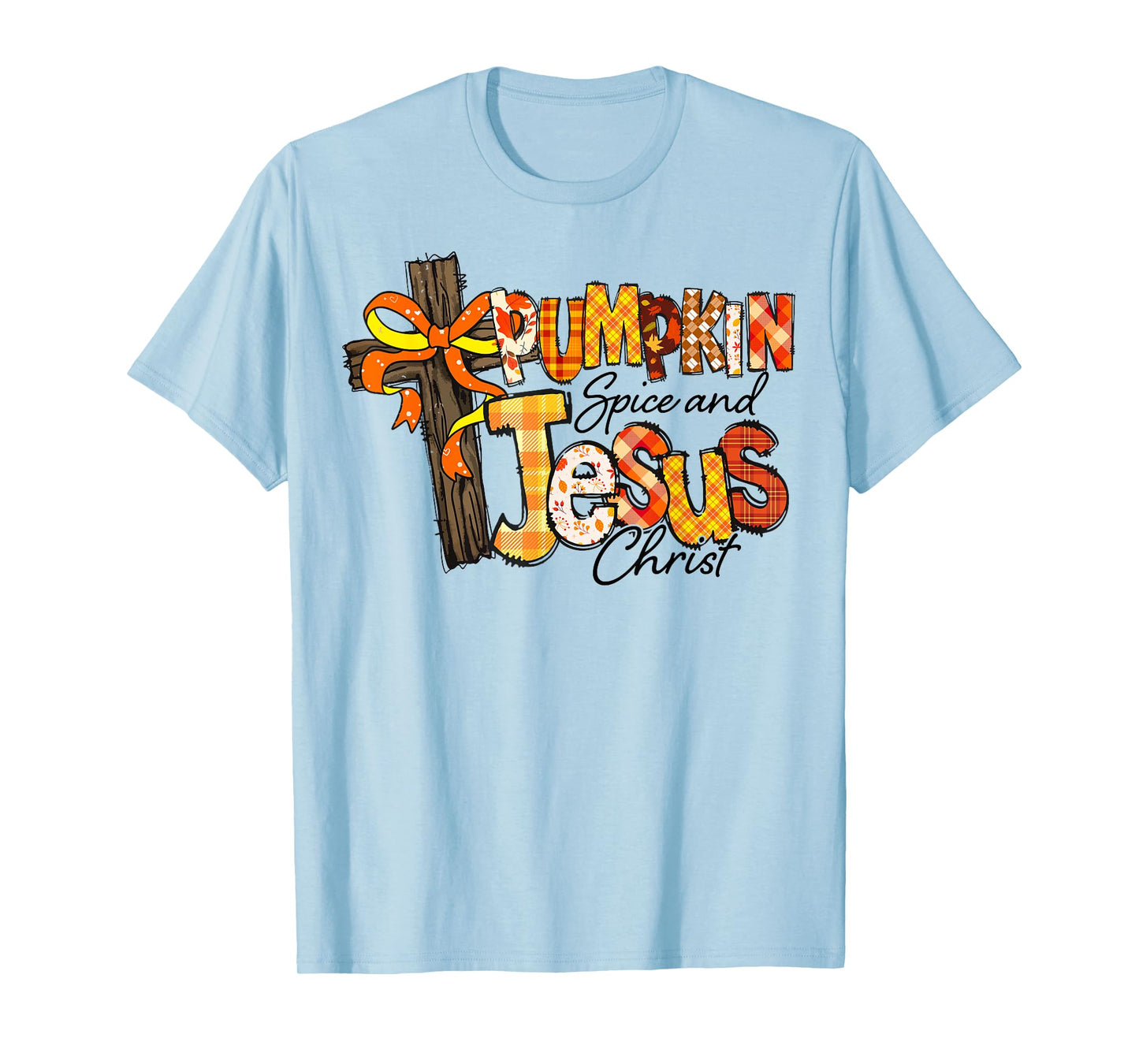 Pumpkin Spice and Jesus Christ with Fall Cross T-Shirt