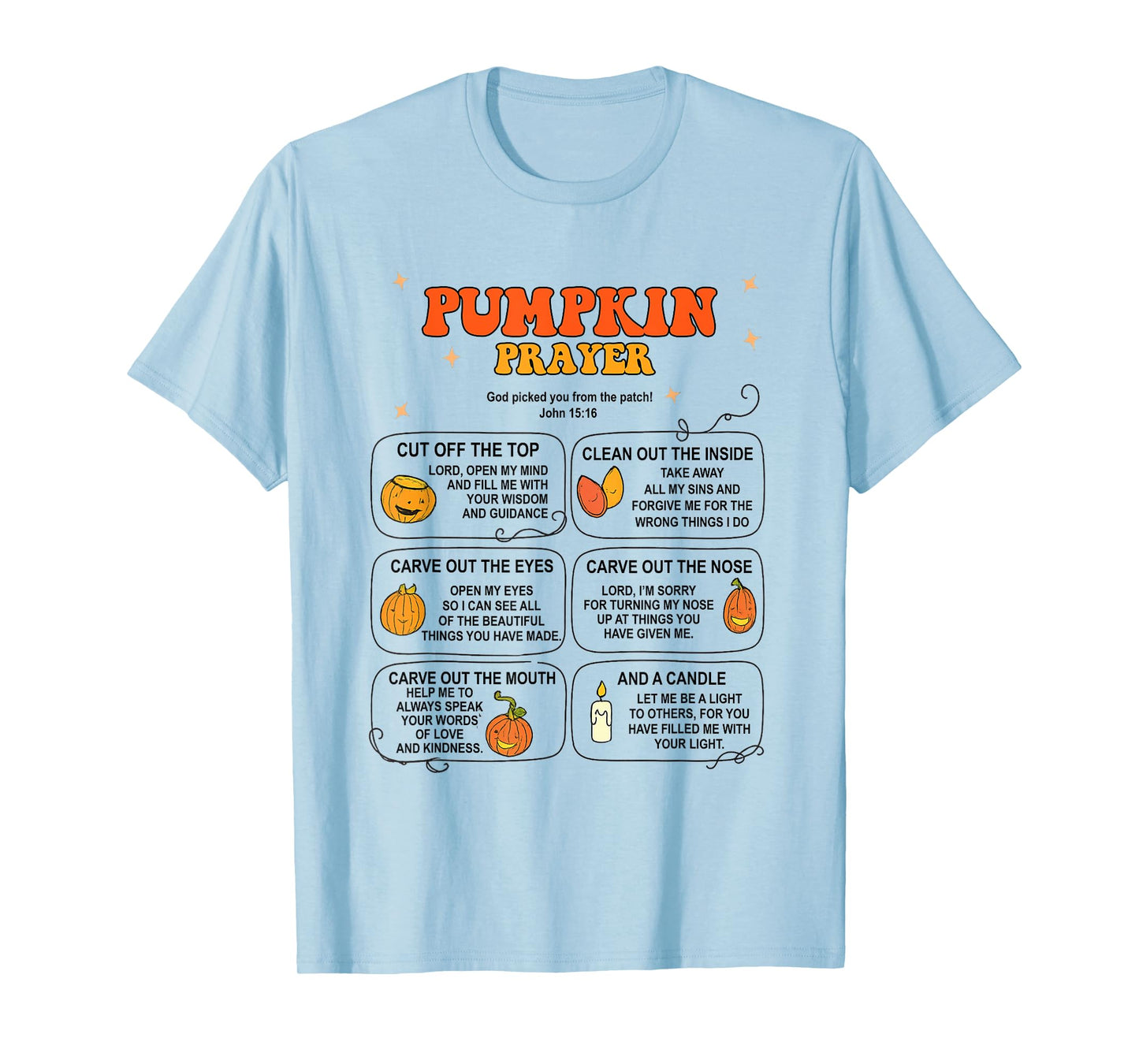 Pumpkin Prayer John 15:16 Jesus Christian Halloween T-Shirt