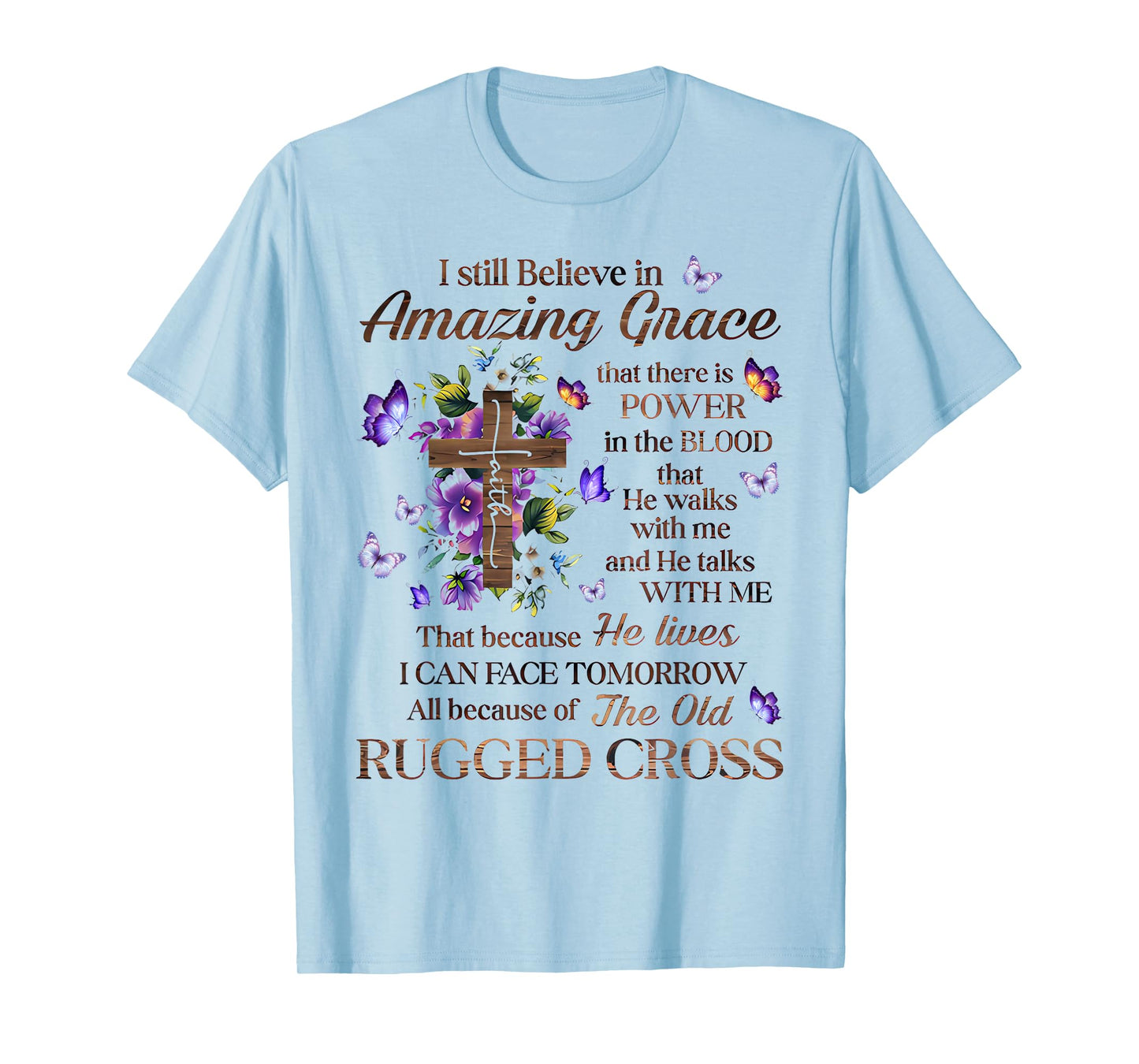I Still Believe In Amazing Grace Jesus Christian T-Shirt