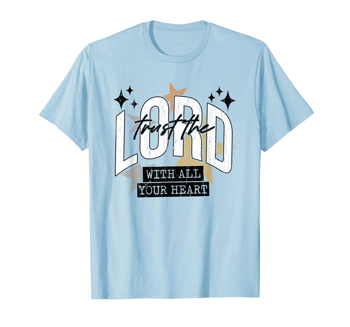 Trust The Lord with All Your Heart, Christian, Religious T-Shirt