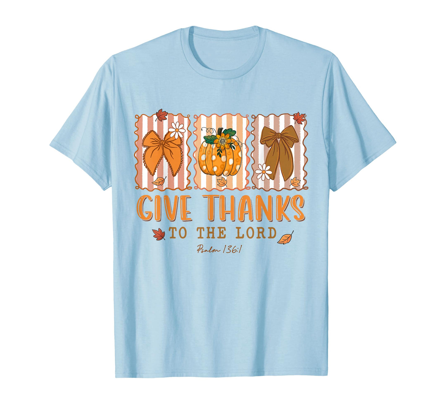 Give-Thanks to The Lord Fall Christian Thanksgiving Bible T-Shirt
