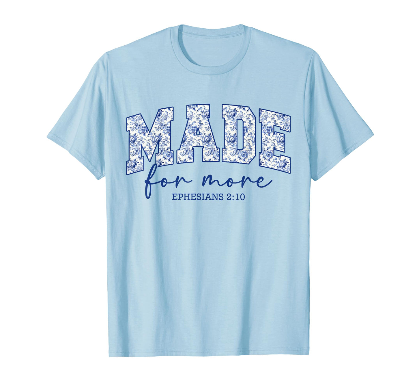 Made for More Blue Chinoiserie Christian Jesus Women Girls T-Shirt