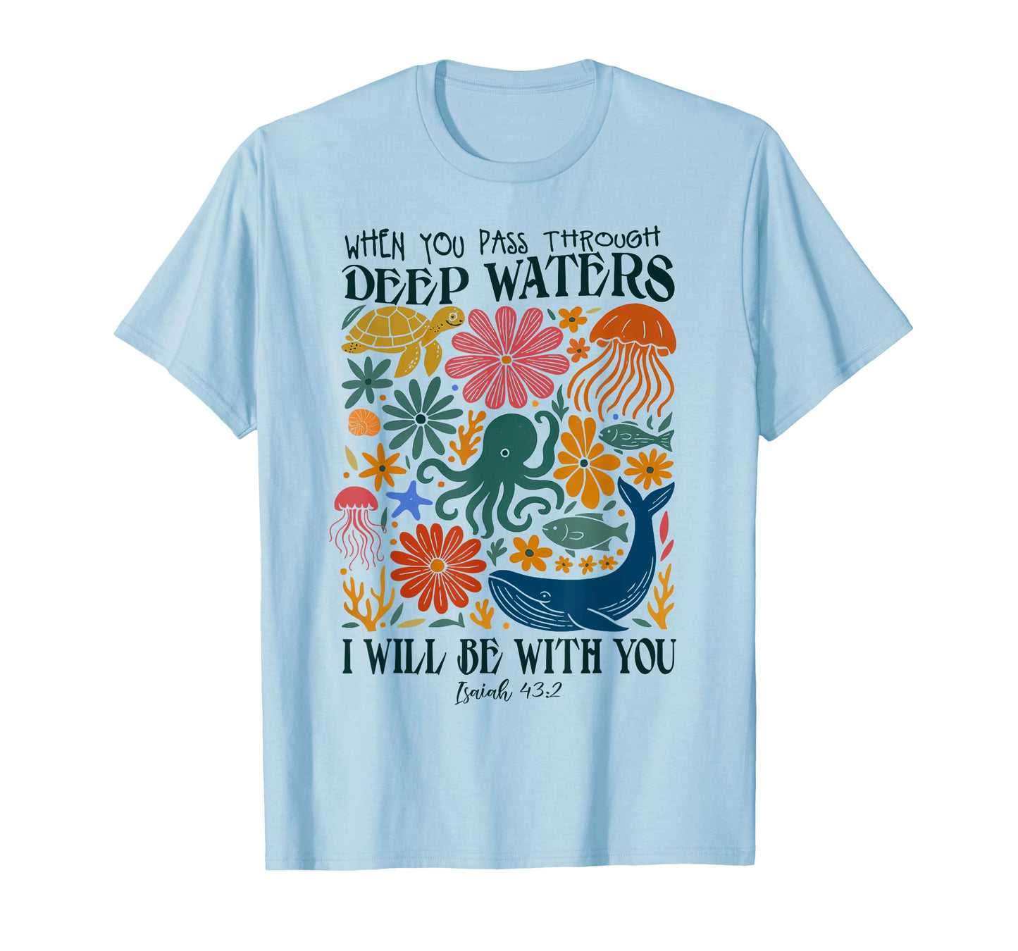 Retro Summer Ocean When You Pass Through Deep Waters Outfit T-Shirt