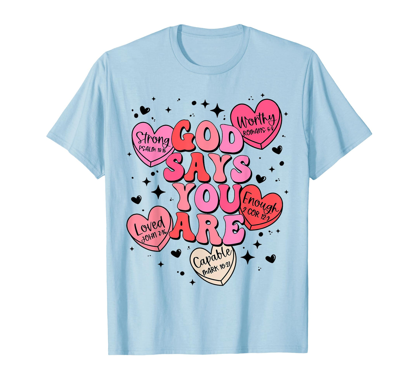 God Say You Are Candy Heart Valentines Jesus Christian Women T-Shirt