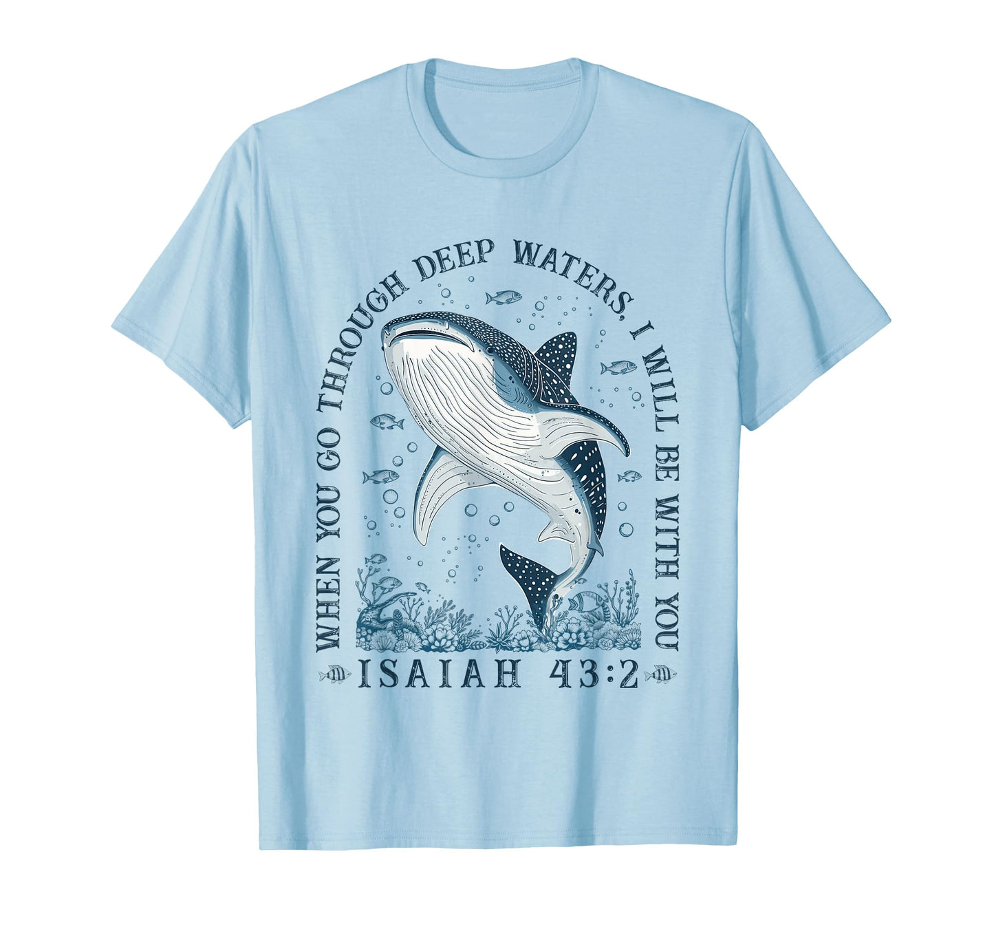 When You Go Through Deep Waters I'll Be With-You Christian T-Shirt