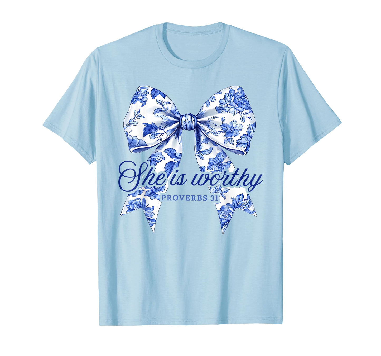 She is Worthy Christian Coquette Religious Faith Proverbs 31 T-Shirt