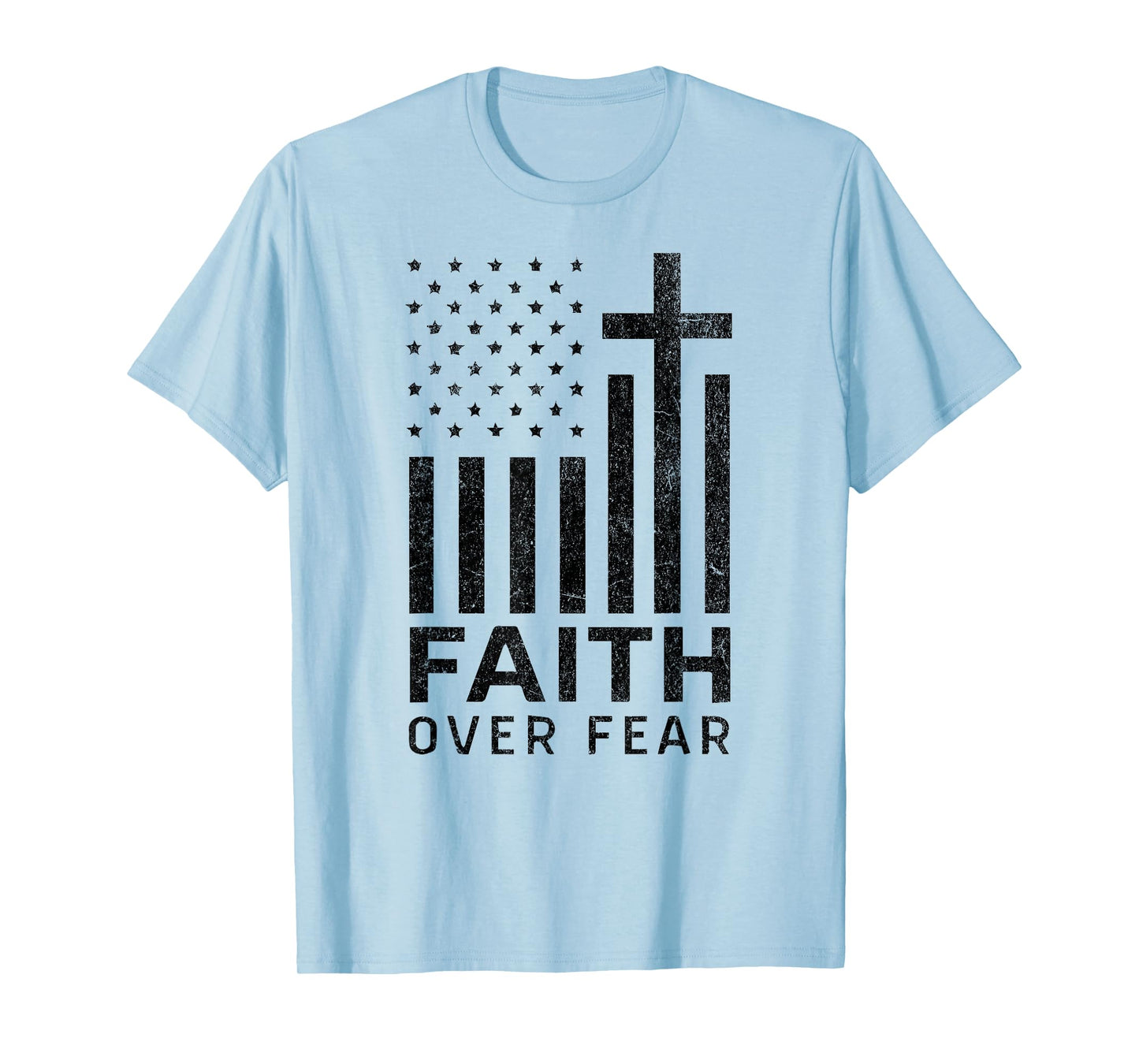 Faith Over Fear Cross Patriotic American Flag Jesus Tee T-Shirt