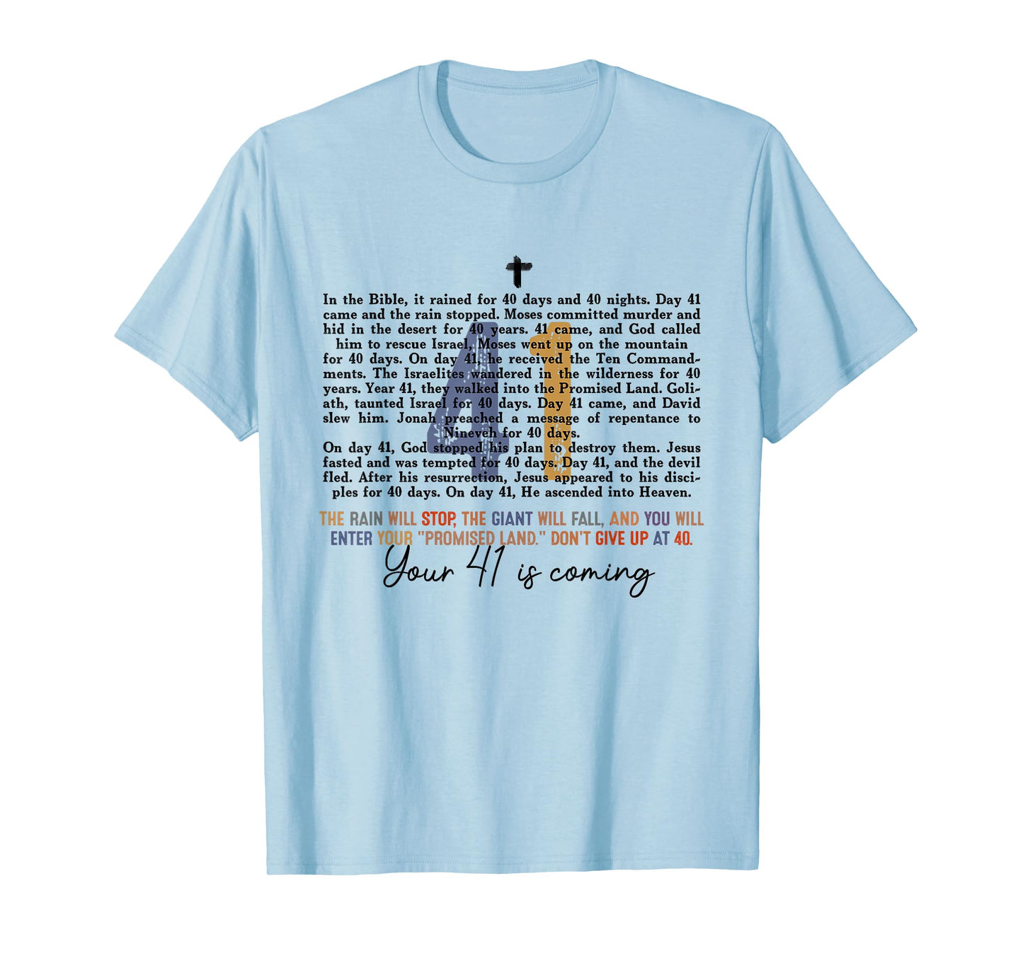 Your 41 Is Coming Religious Bible Verse Faith-Based Jesus T-Shirt