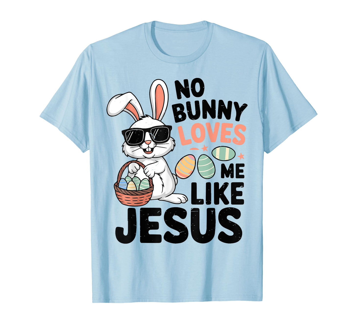 Toddler No Bunny Loves Me Like Jesus Easter Christian I Boy T-Shirt