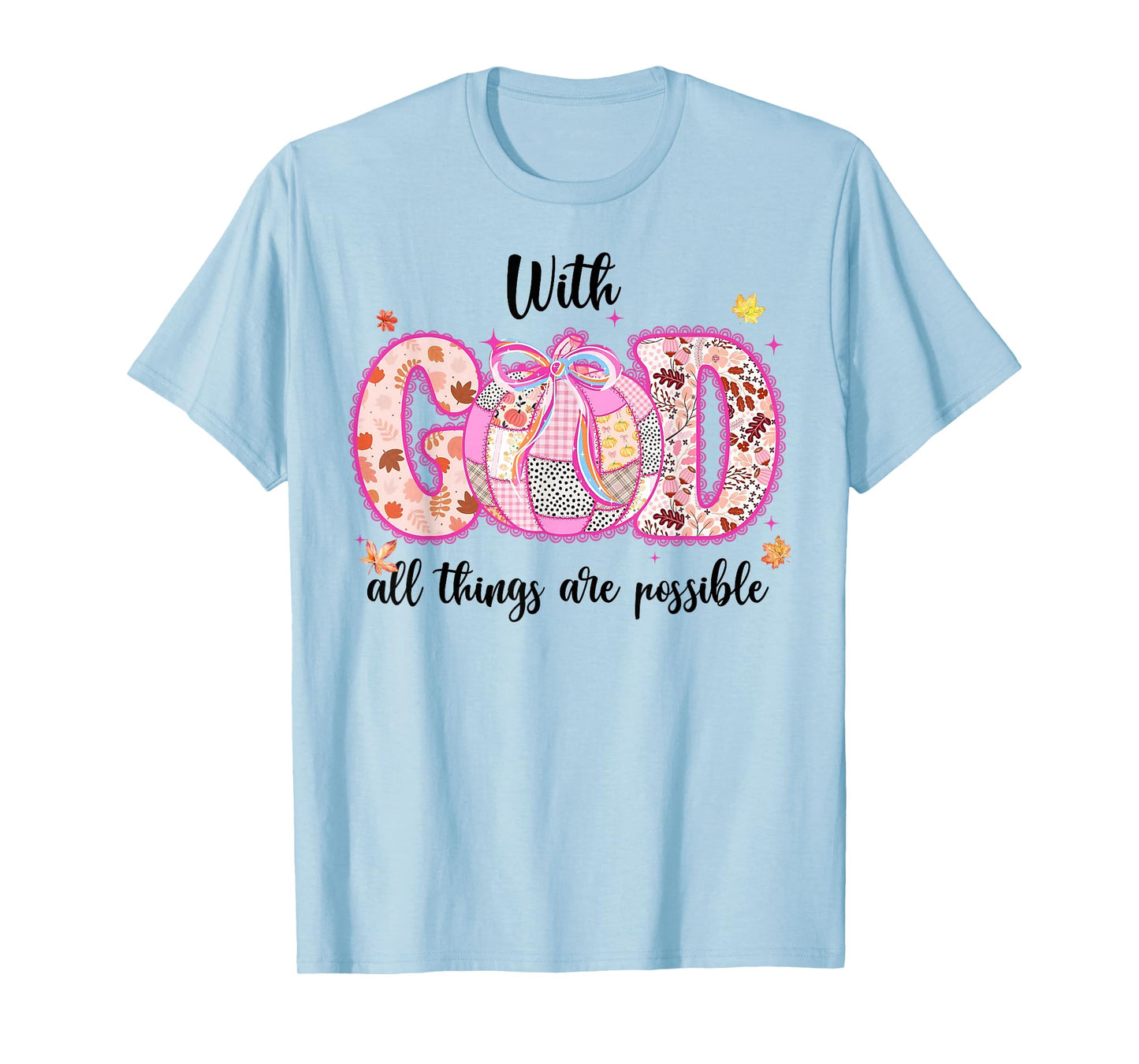 with God All Things are Possible Fall Pumpkin Spice Women T-Shirt