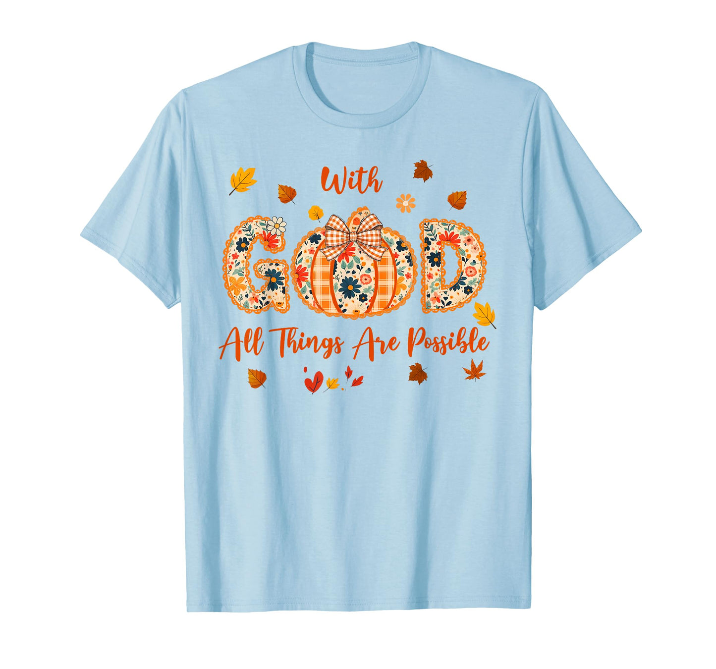 with God All Things are Possible Fall Pumpkin Spice Women T-Shirt