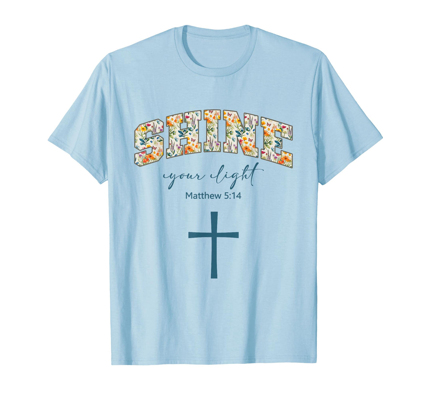 Shine Your Light Cross Christians Religion Bible Scripture T-Shirt