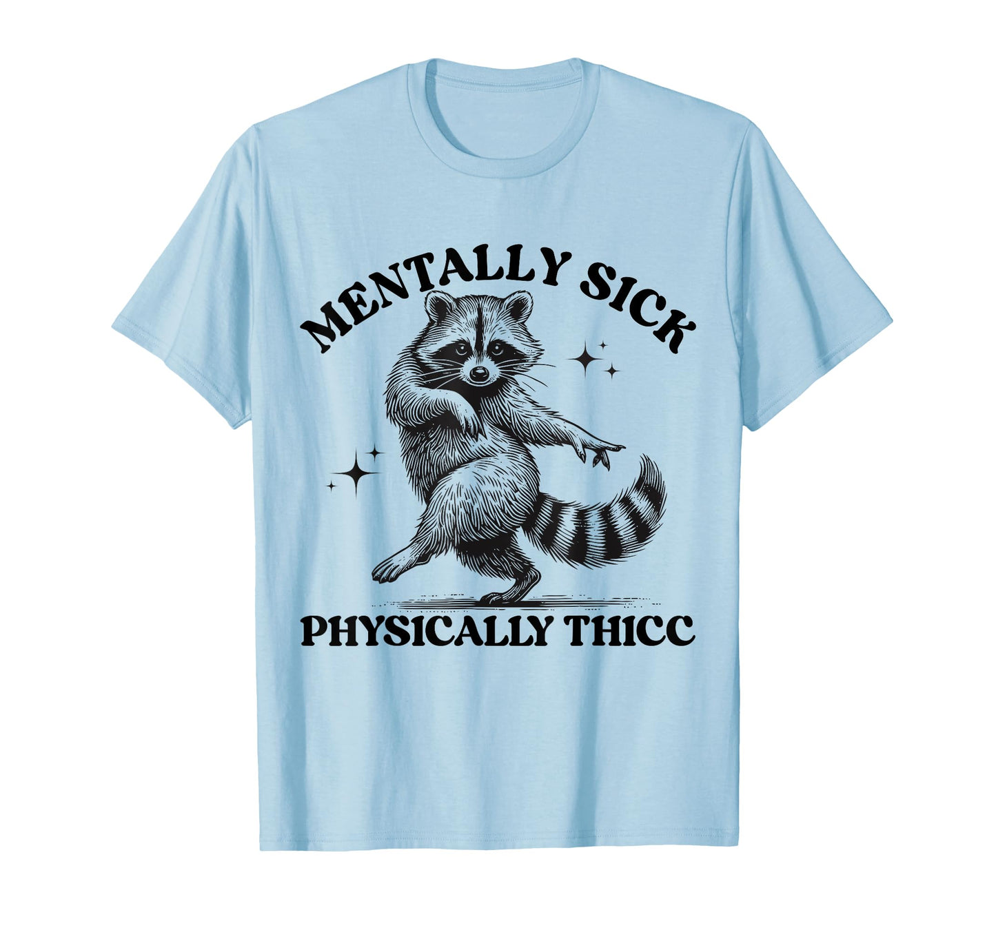 Funny Retro Mentally Sick But Physically Thicc Mentally Sick T-Shirt