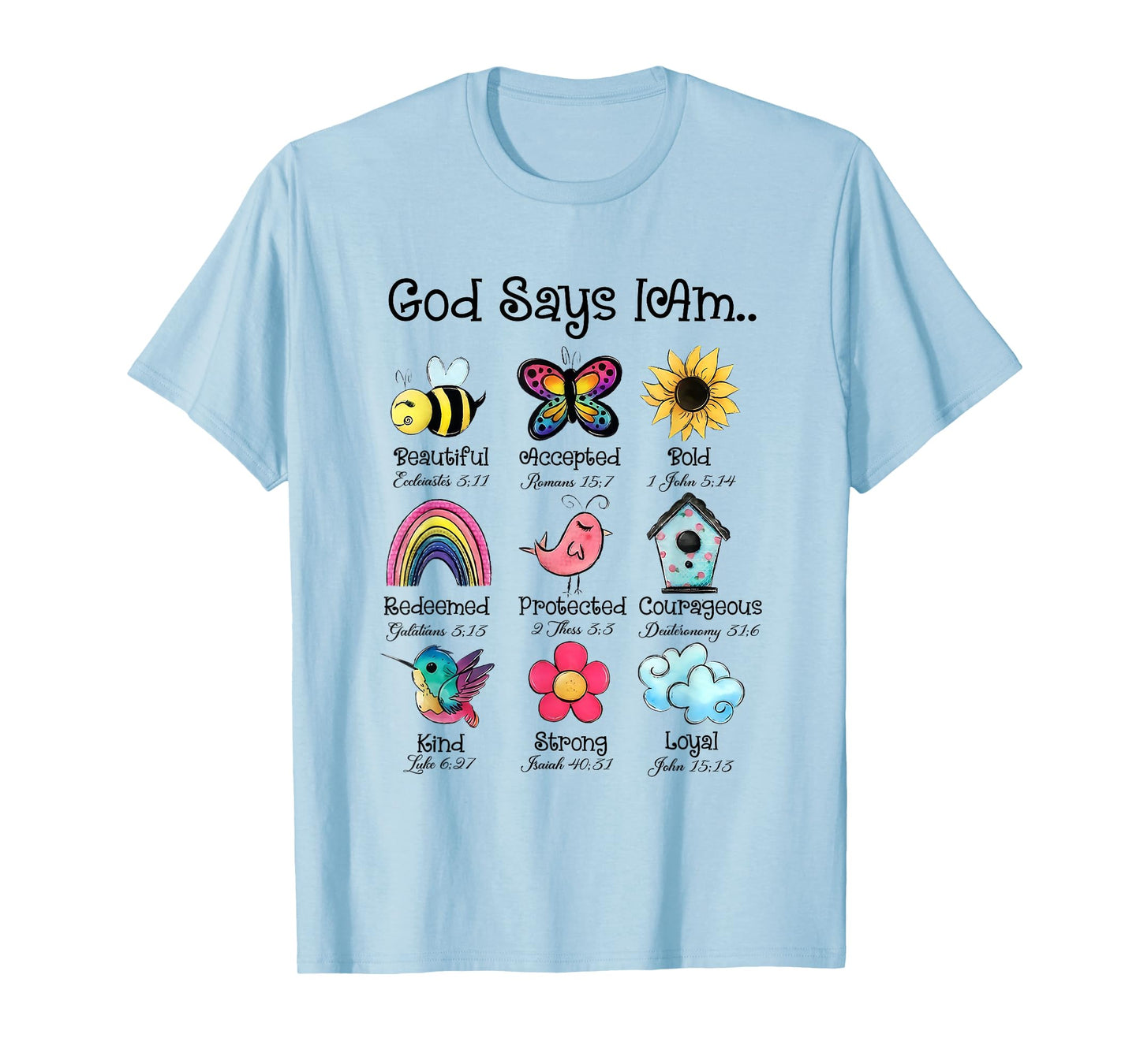 God Says I am... T-Shirt