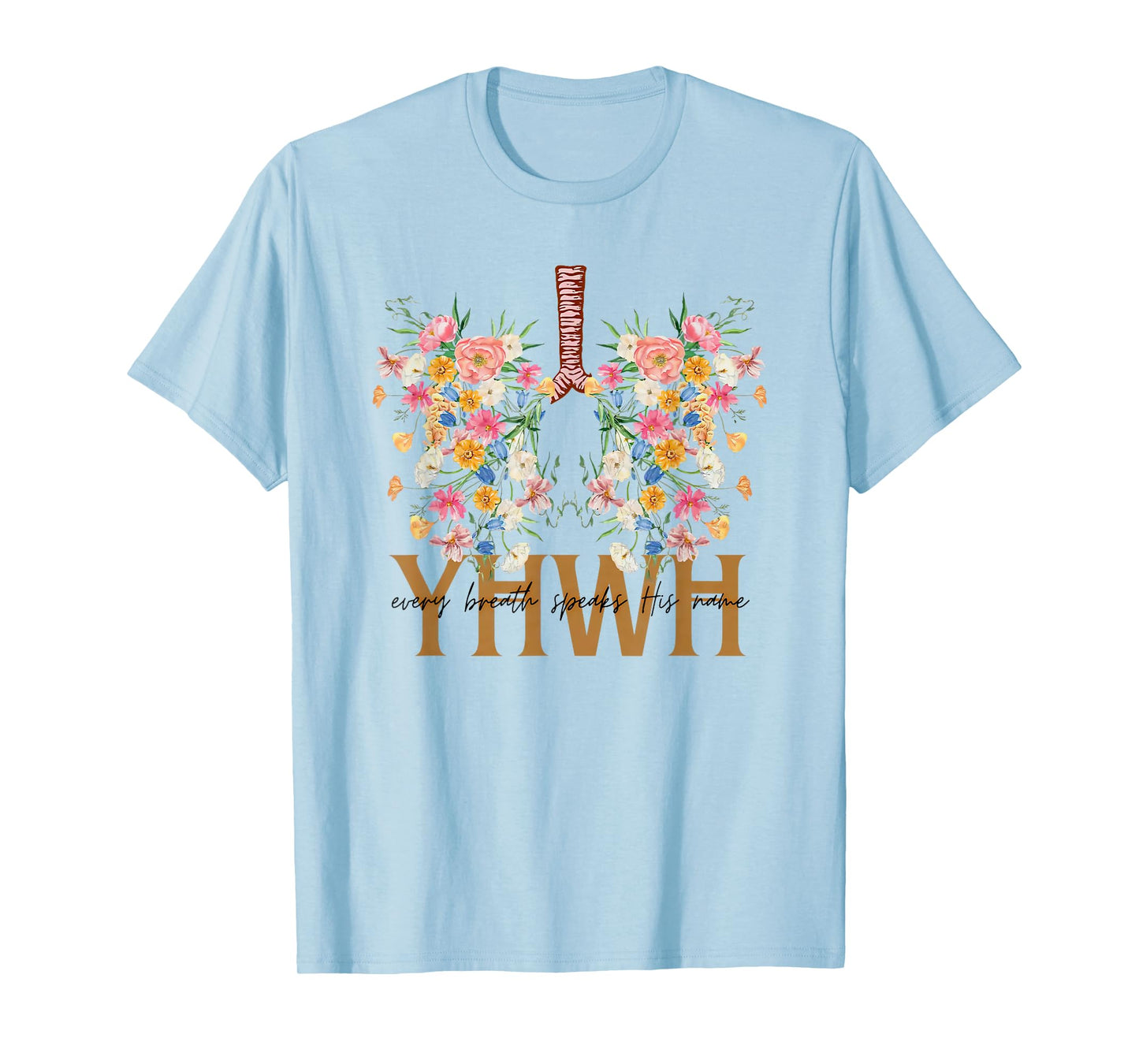 YHWH Every Breath Speaks his Name T-Shirt
