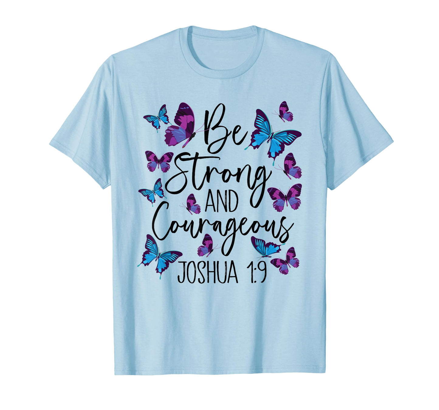 Christian Bible Verse Be Strong Joshua 1:9 Butterfly T-Shirt