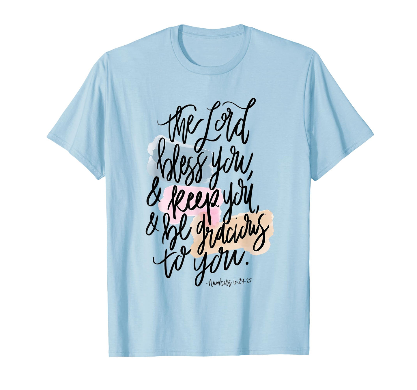 The Lord Bless You & Keep You - Scripture Design Num 6:24-25 T-Shirt