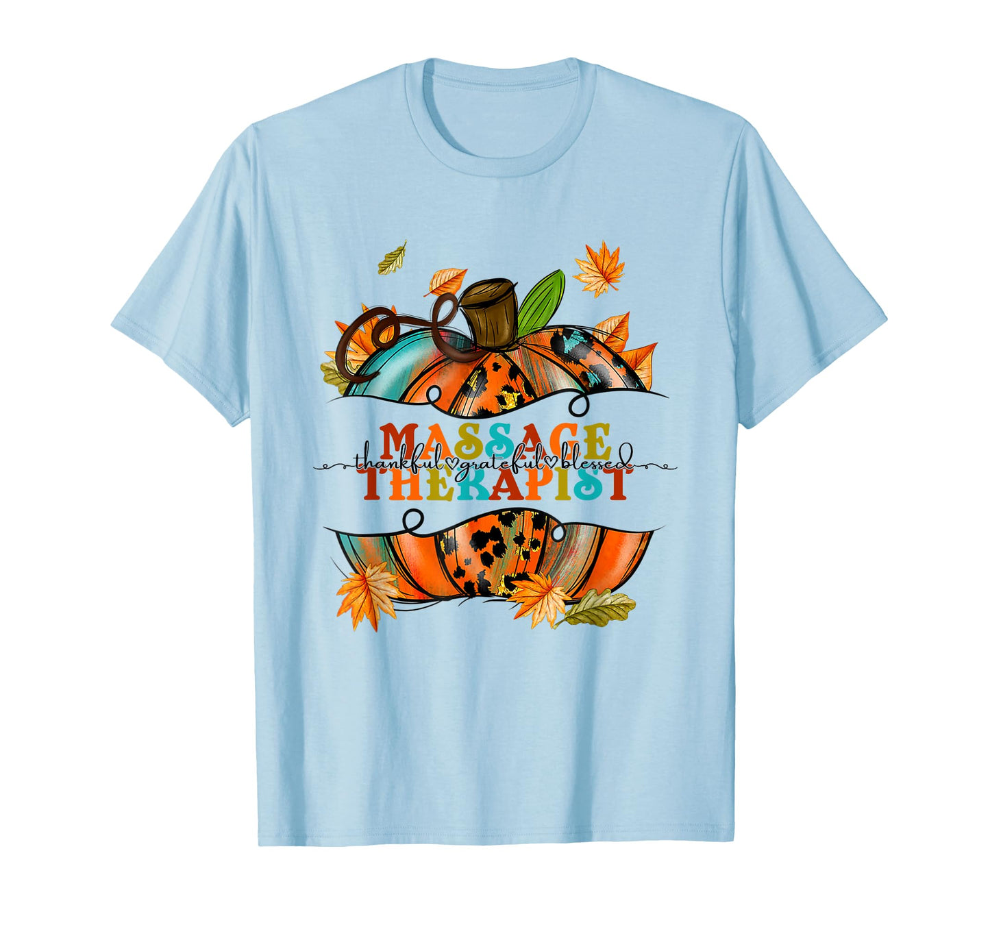 Thankful Grateful Massage Therapist Pumpkin Autumn Fall T-Shirt
