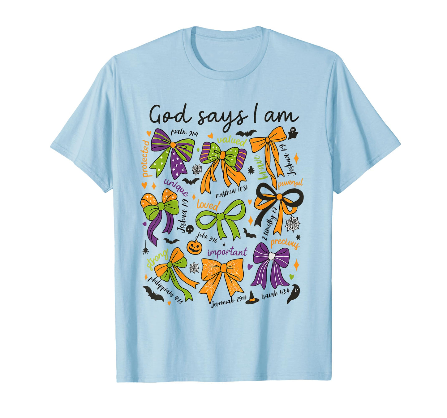 Bow God Say I Am Halloween Christian Women Bible Verse Jesus T-Shirt