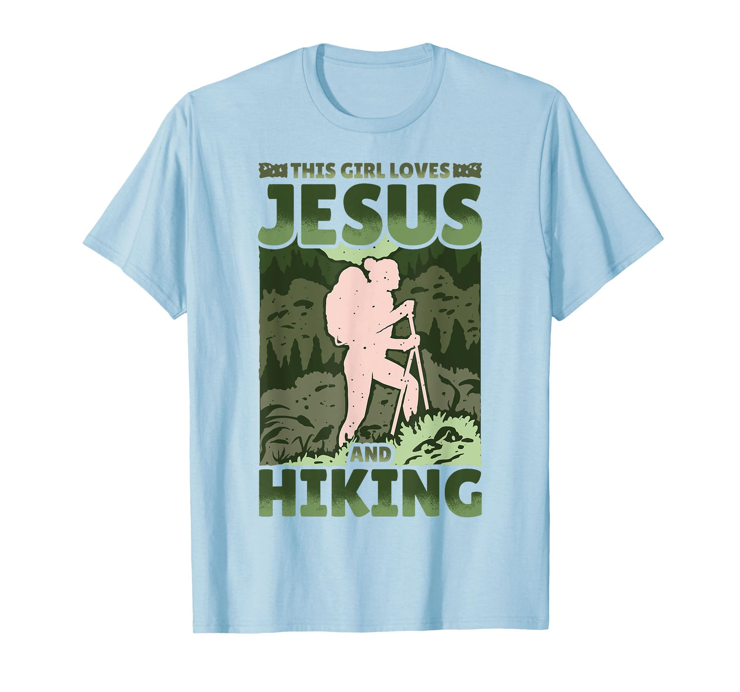 Hiking Lover Christian Protestant Religion Faith Jesus Funny T-Shirt