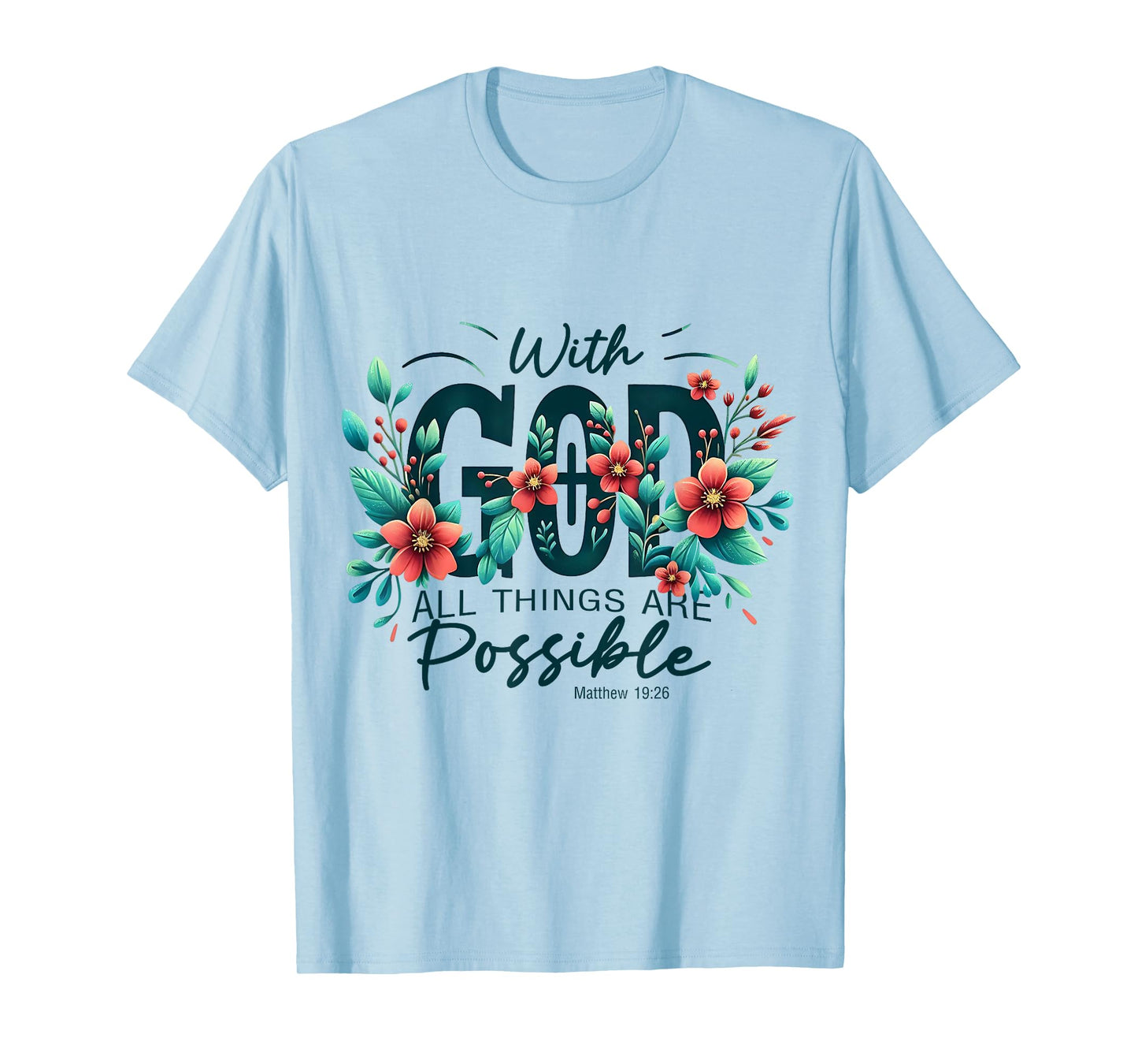 with God All Things are Possible Bible Gospel T-Shirt