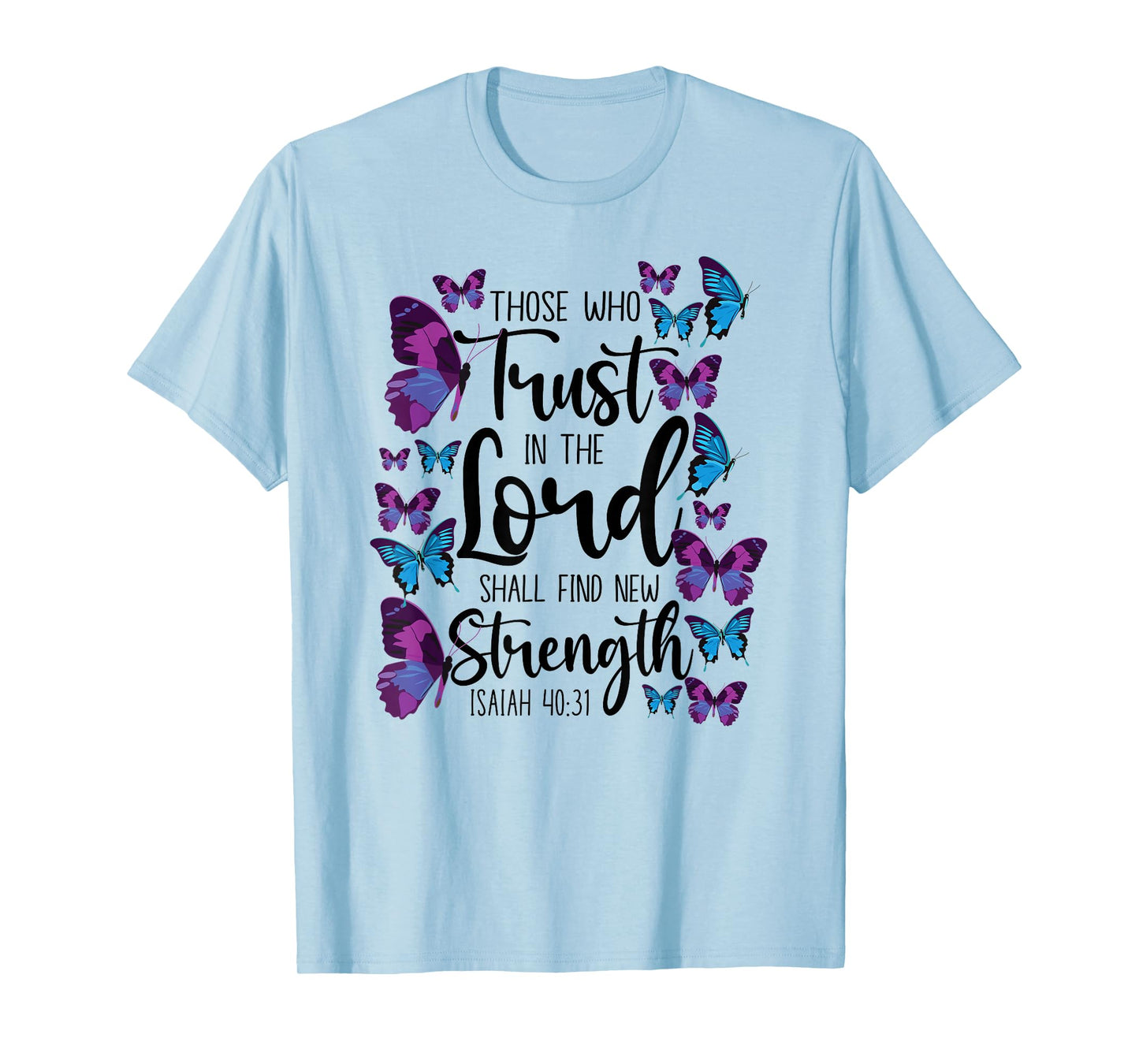 Christian Bible Verse Quote Butterfly Isaiah 40:31 T-Shirt