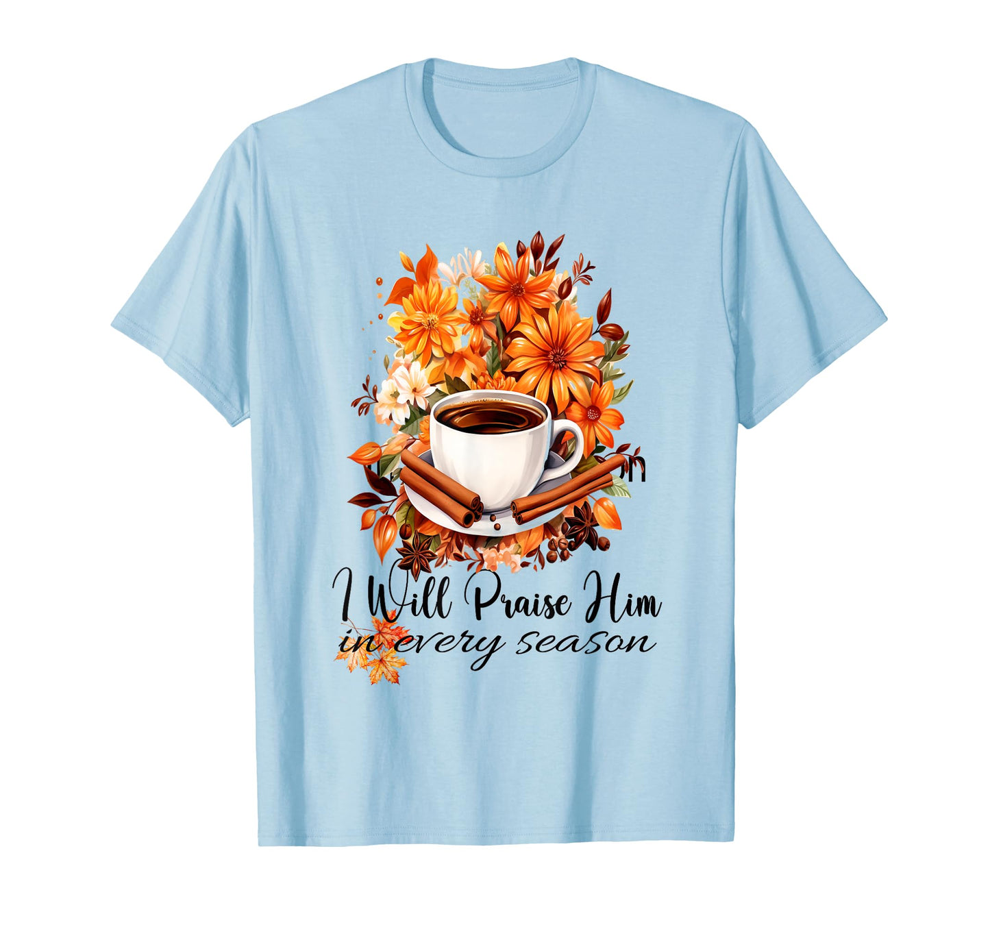 I Will Praise Him in Every Season Fall Christian Kitty Cat T-Shirt