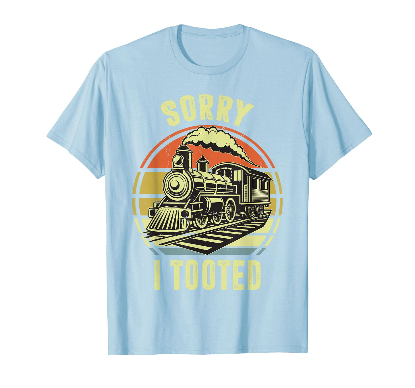 Sorry I Tooted Train-Shirt Toddler Funny Railroad Locomotive T-Shirt
