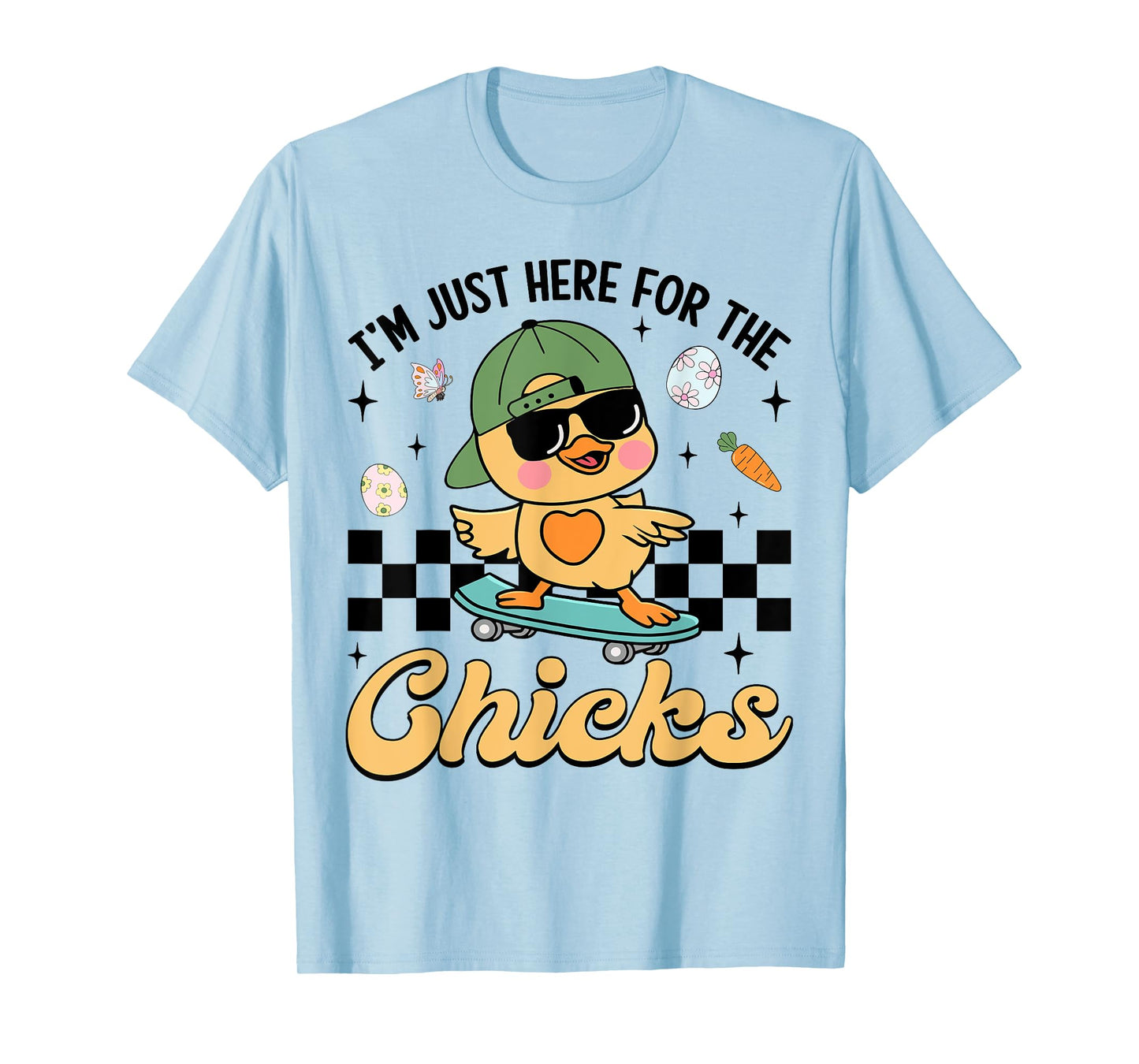 I'm Just Here For The Chicks Cute Easter Boys Kids Toddlers T-Shirt