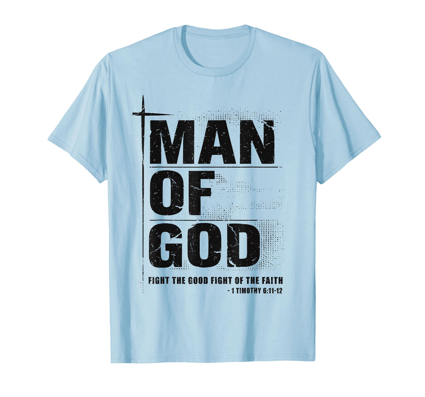 Man of God Christian Dad Bible Verse Timothy 6 11 Grunge T-Shirt