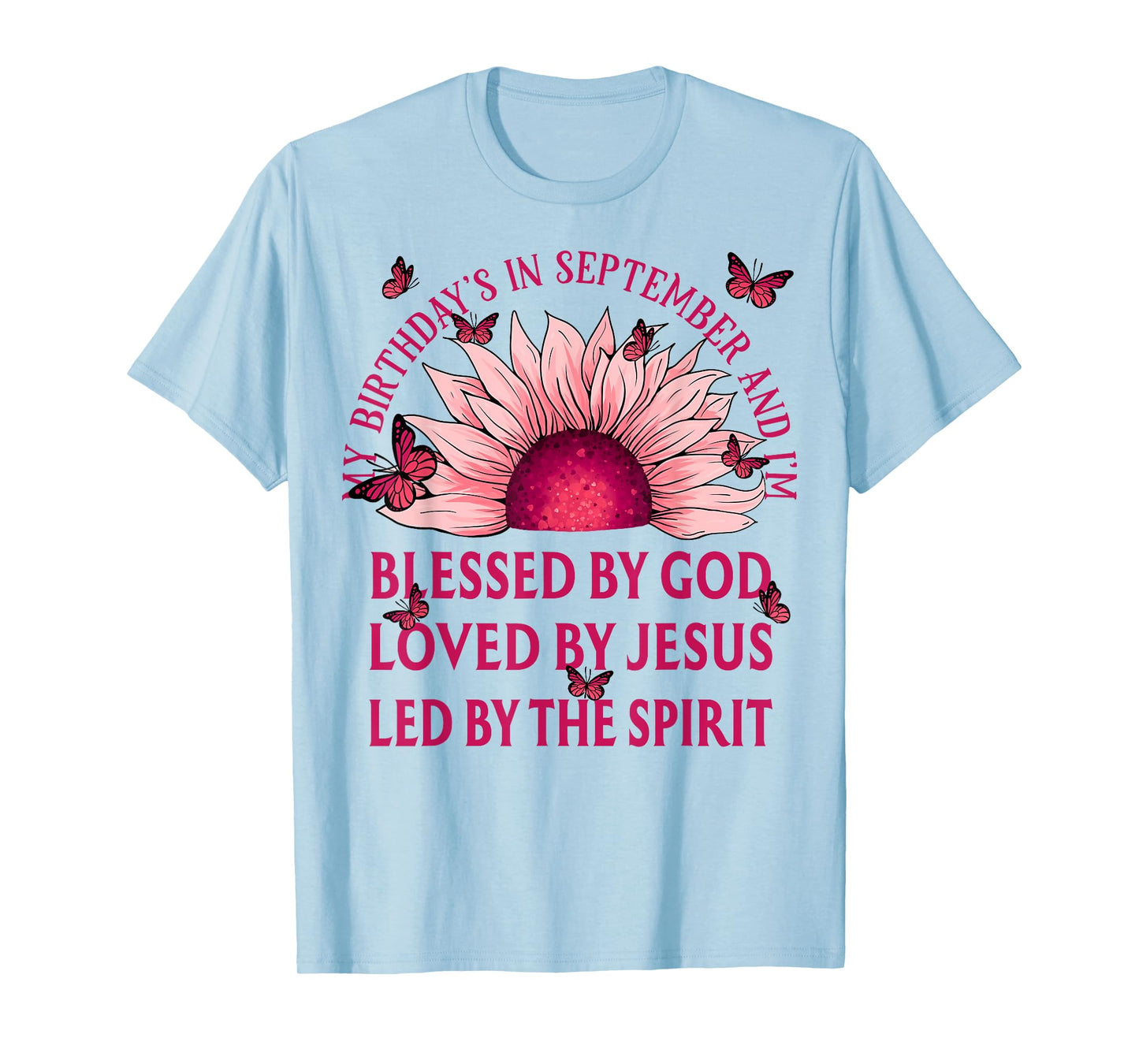 Blessed By God September Birth Month Pink Sunflower T-Shirt