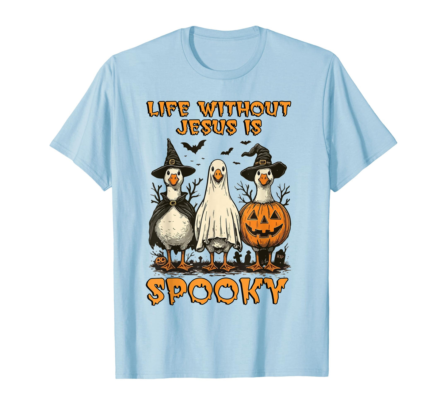 Life is Scary Without Jesus Spooky Goose Christian Halloween T-Shirt
