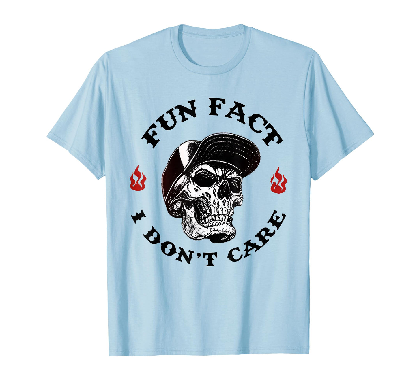 Fun Fact I Don't Care Funny Skeleton Saying Quote Men Women T-Shirt