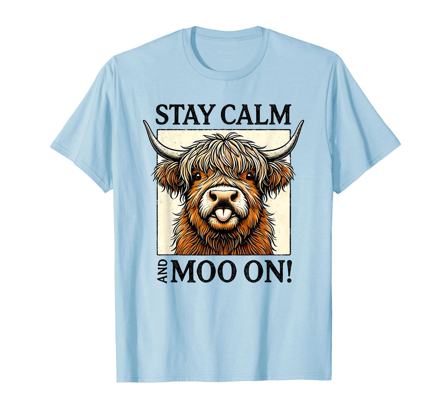 stay calm and moo on T-Shirt
