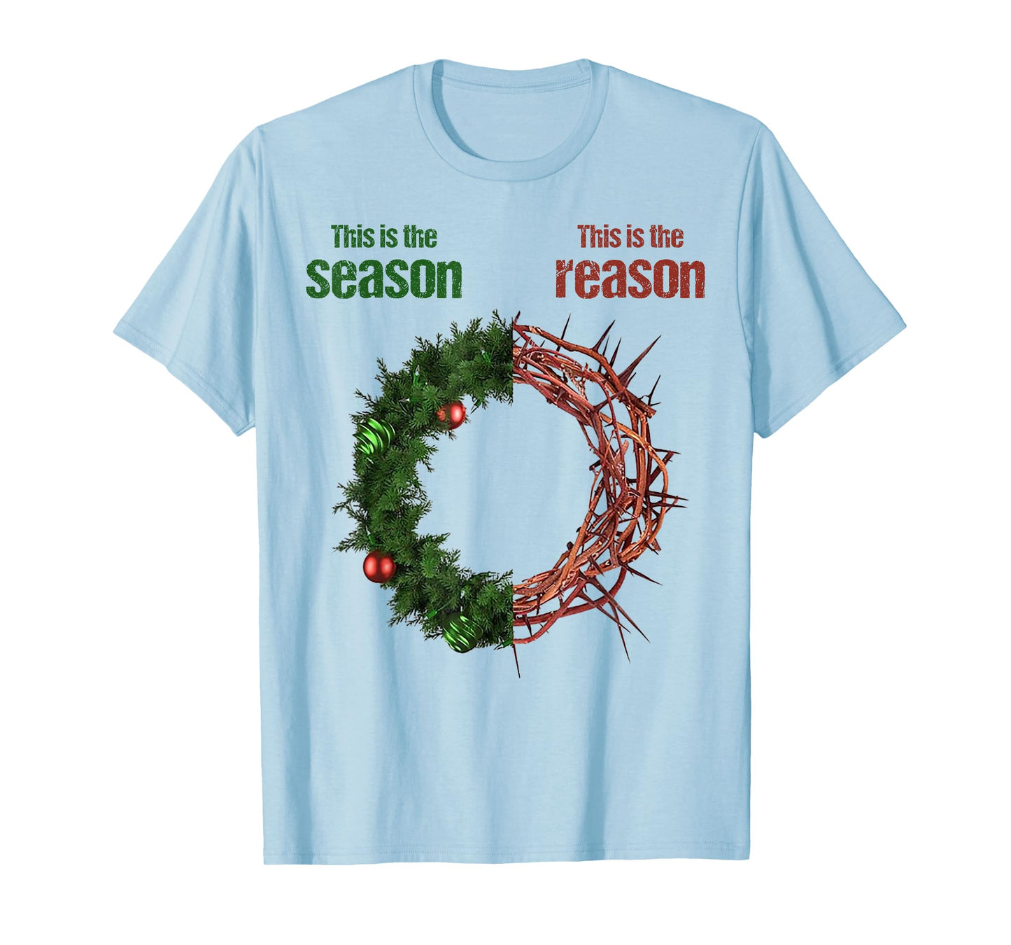 This Is The Season This Is The Reason God Faith Christian T-Shirt