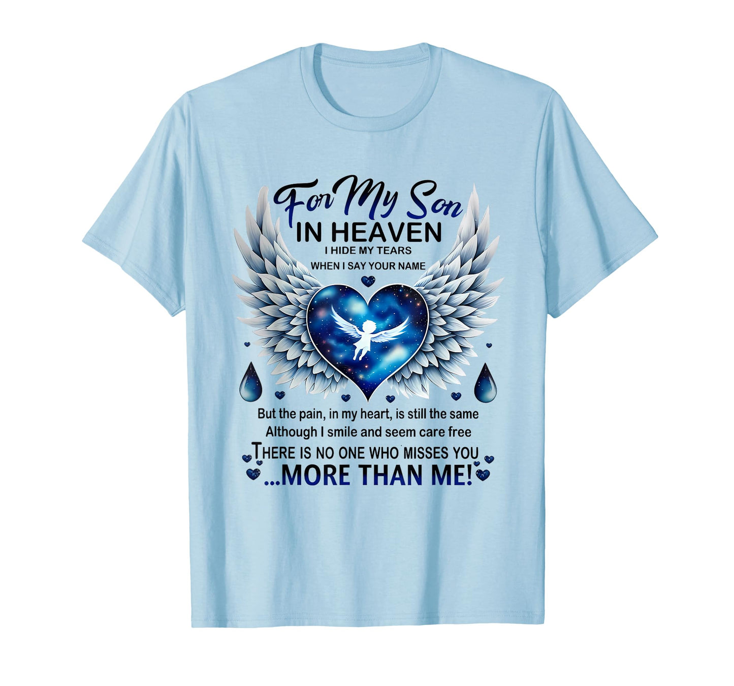 For My Son In Heaven I Hide My Tears Who Miss You T-Shirt