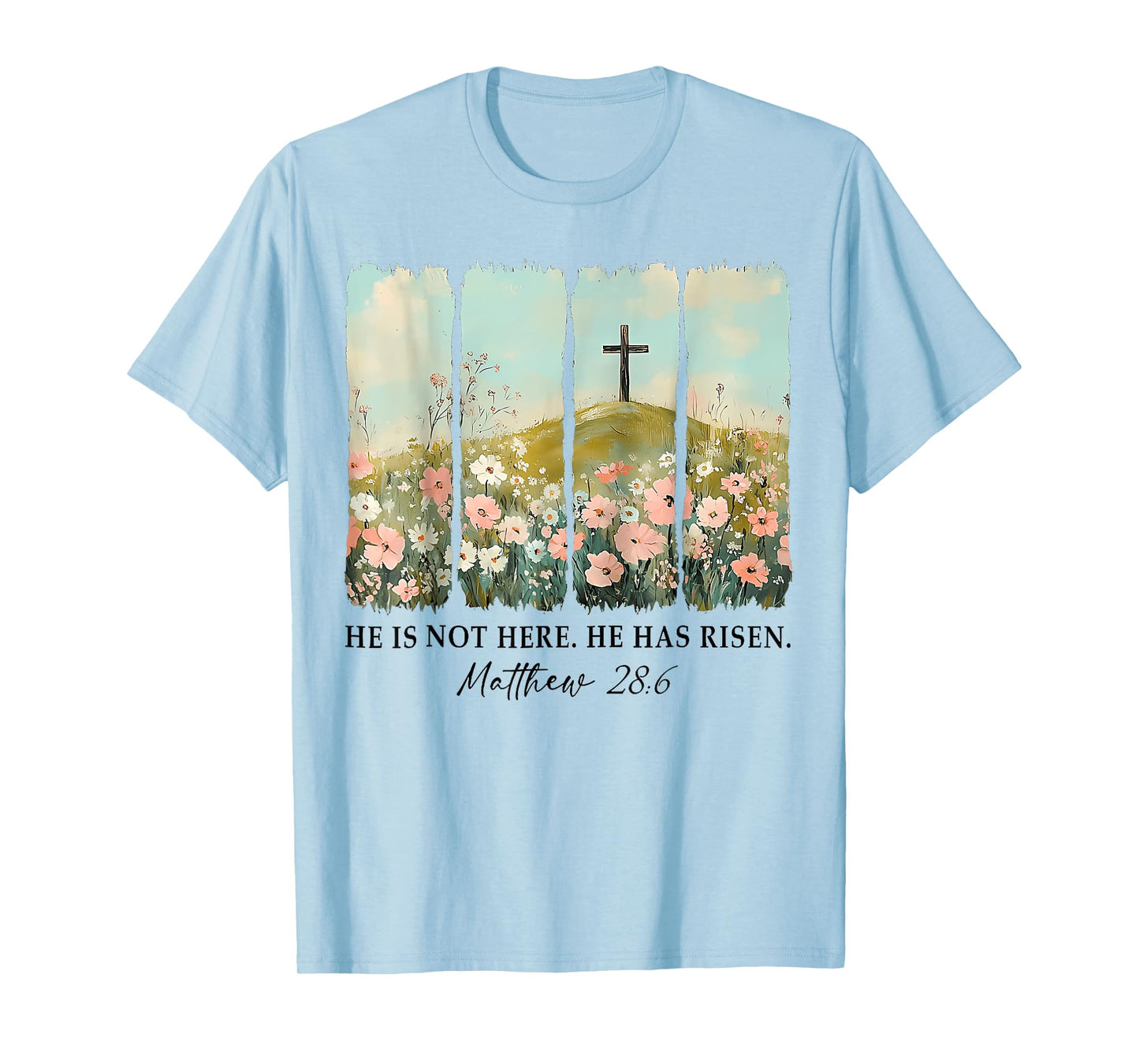 He is not here, He is Risen Wildflower Easter Christian T-Shirt