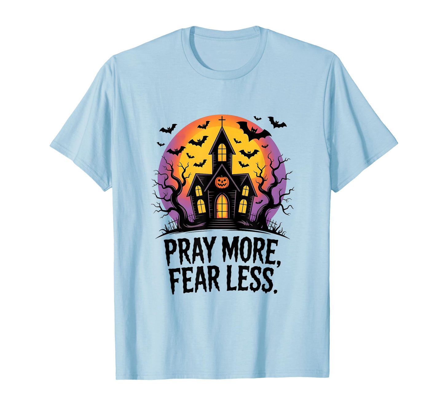 Pray More Fear Less Spiritual Courage Mystic Vibes Men Women T-Shirt