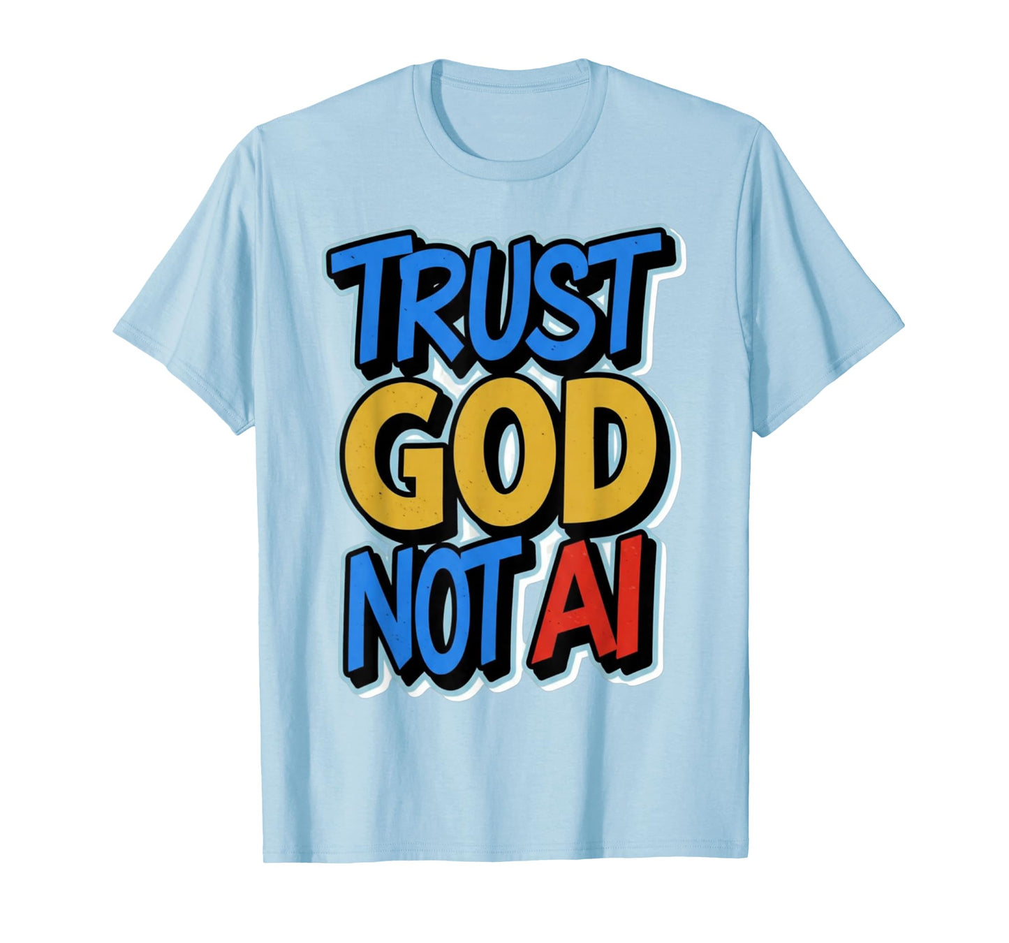 Trust God Bold Lettering Modern Inspirational Typography T-Shirt