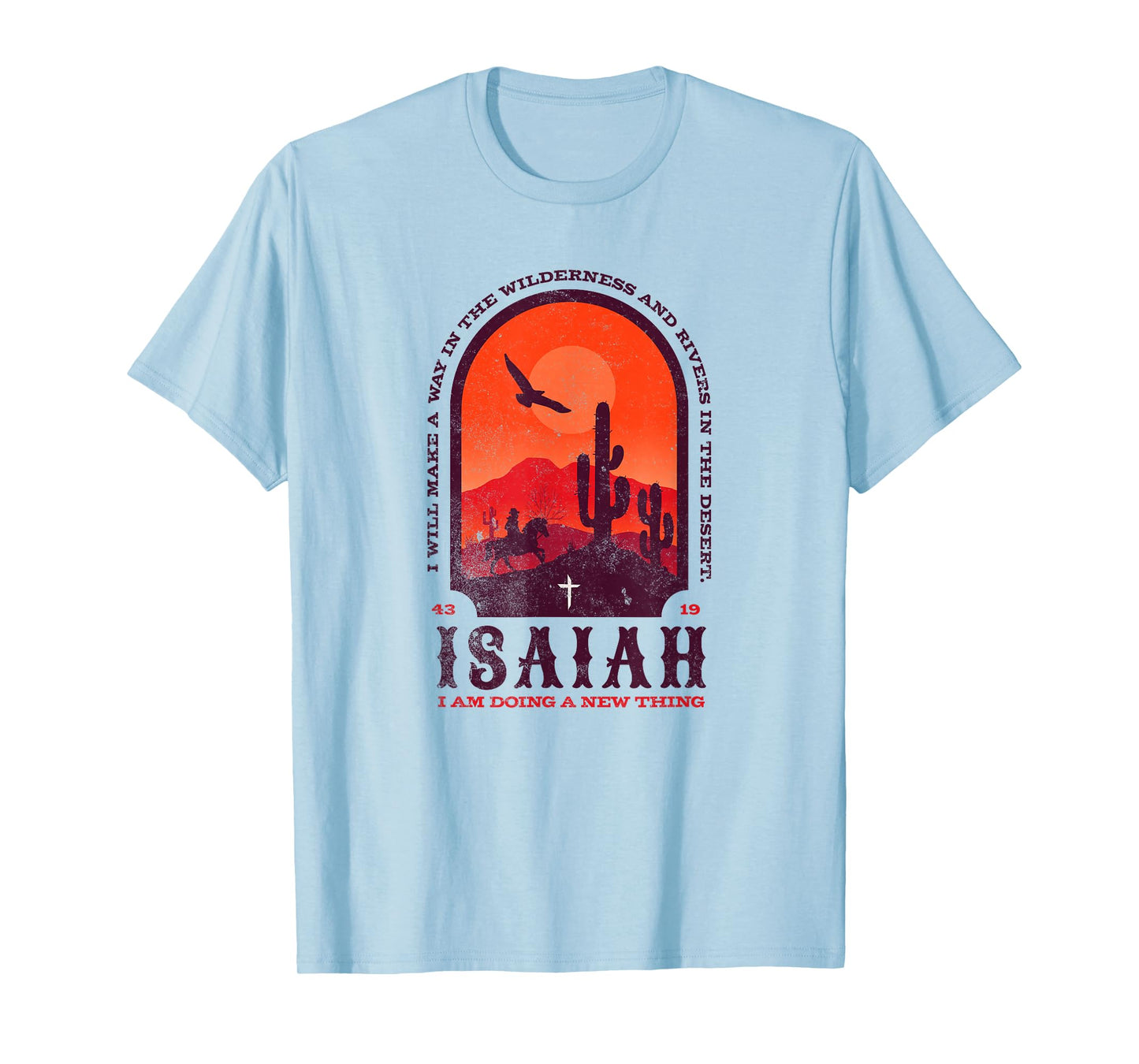 Isaiah 43 19 Doing A New Thing Christian Worship Bible Verse T-Shirt