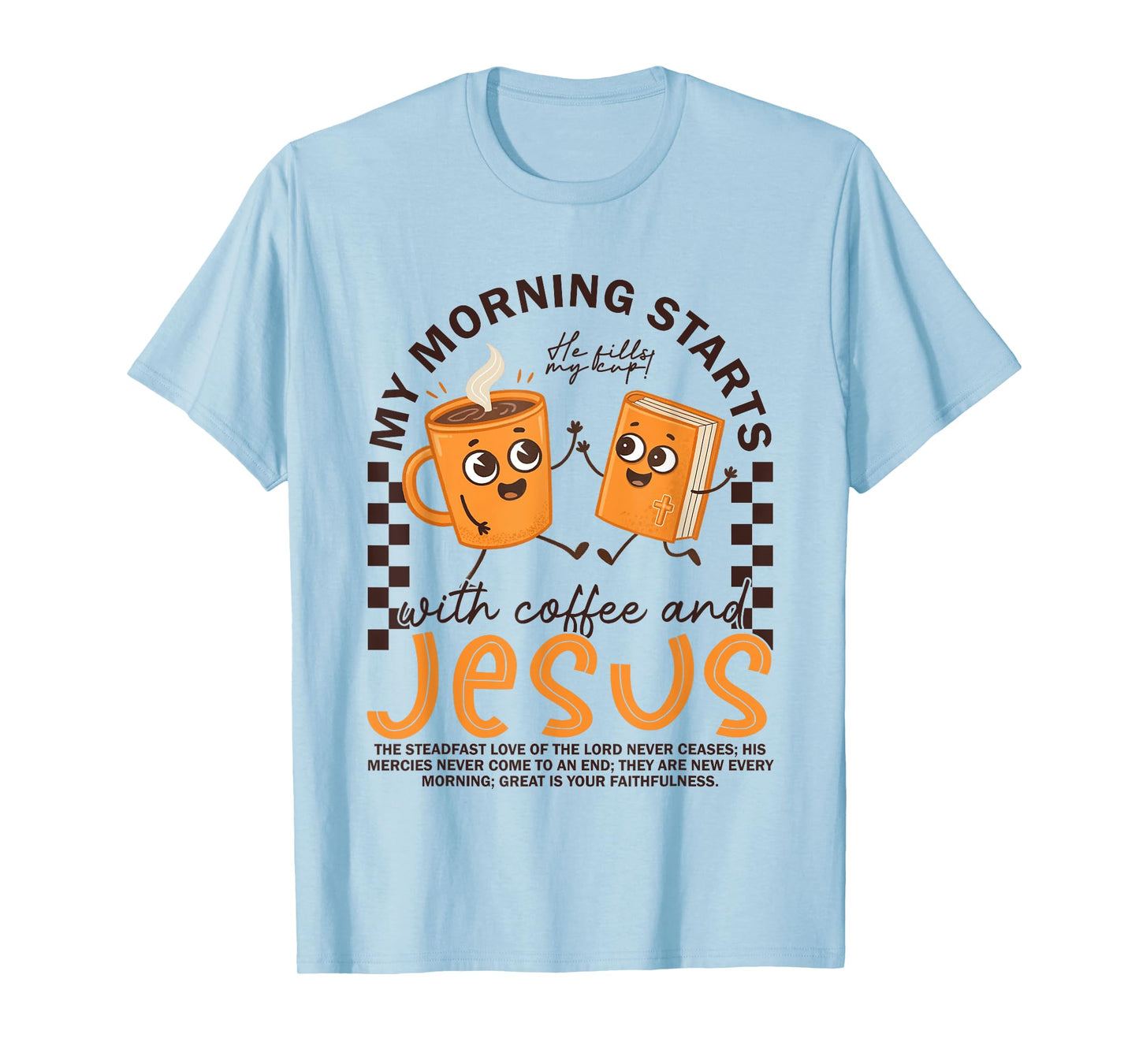 My Morning Starts With Coffee And Jesus Christian Religious T-Shirt