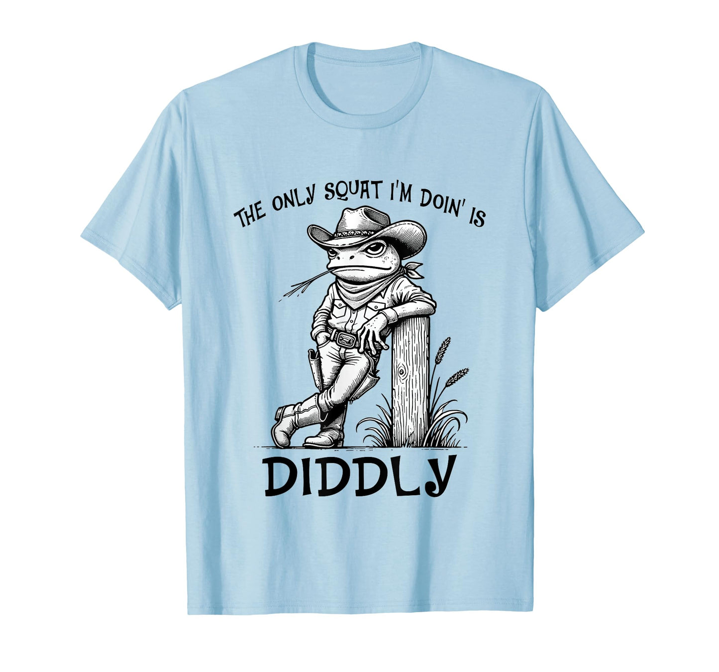 The Only Squat I'm Doin' Is Diddly Funny Frog Cowboy T-Shirt