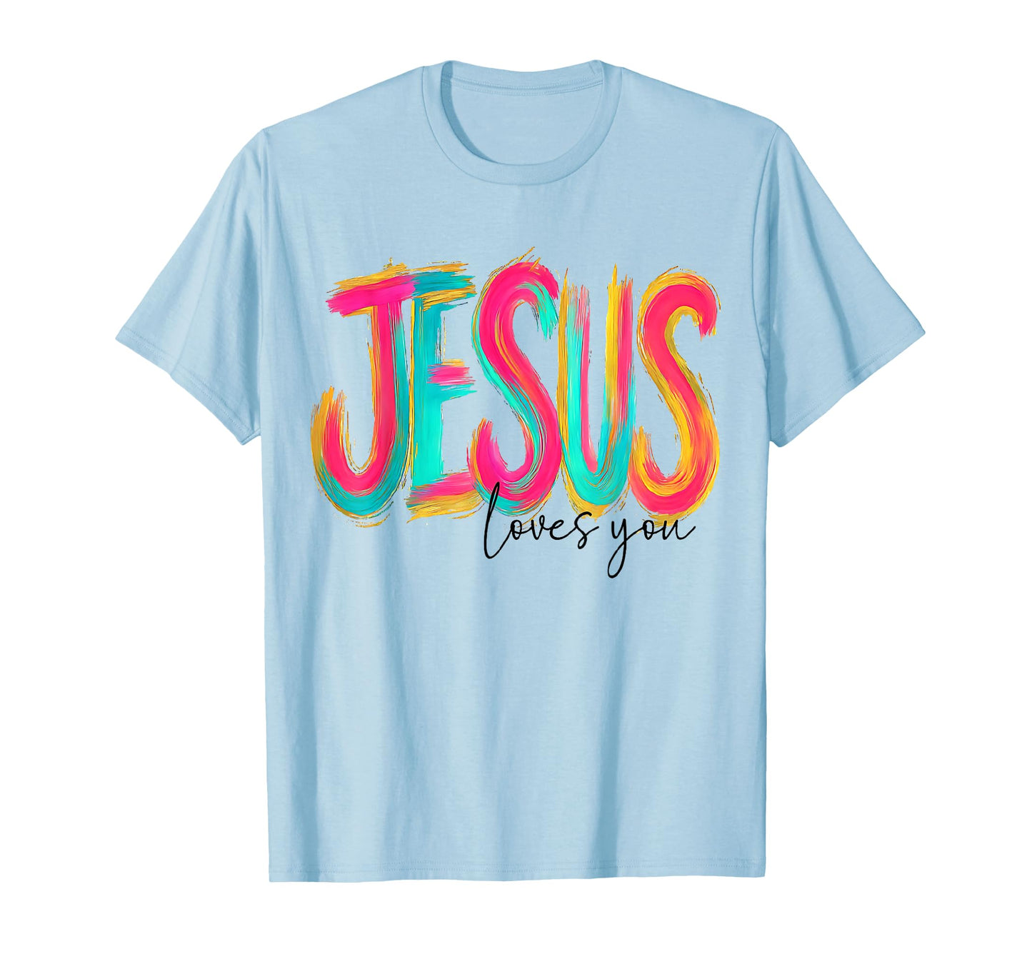 Jesus Loves You Bible Verse Christian T-Shirt