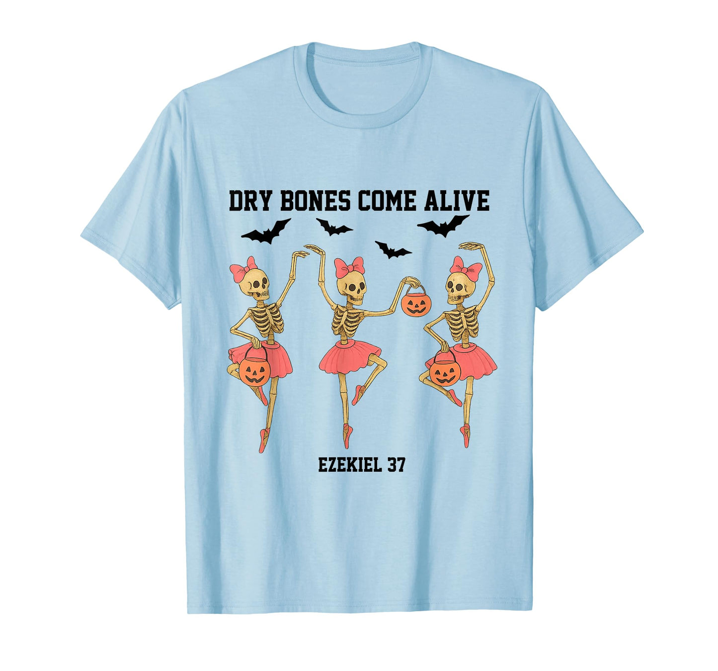 Dancing Skeleton Dry Bones Come Alive Christian Halloween T-Shirt