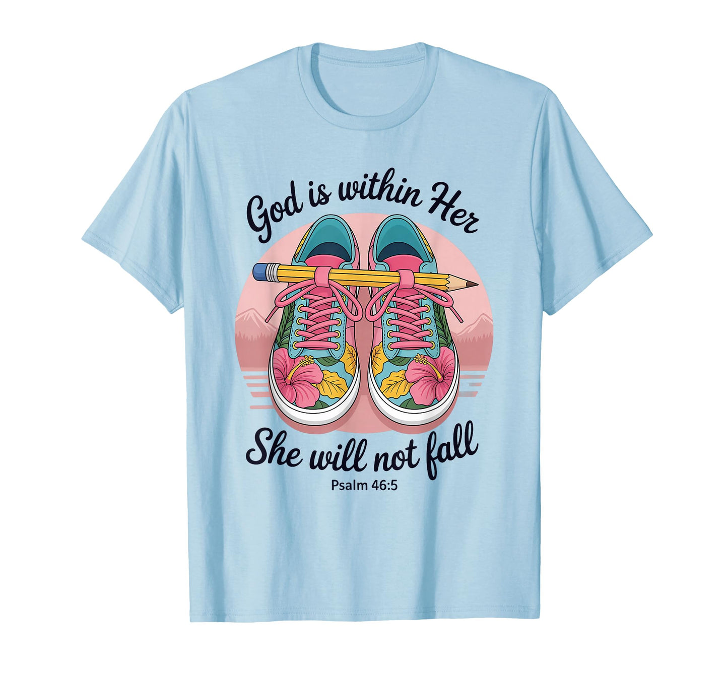 God is Within Her She Will Not Fall T-Shirt