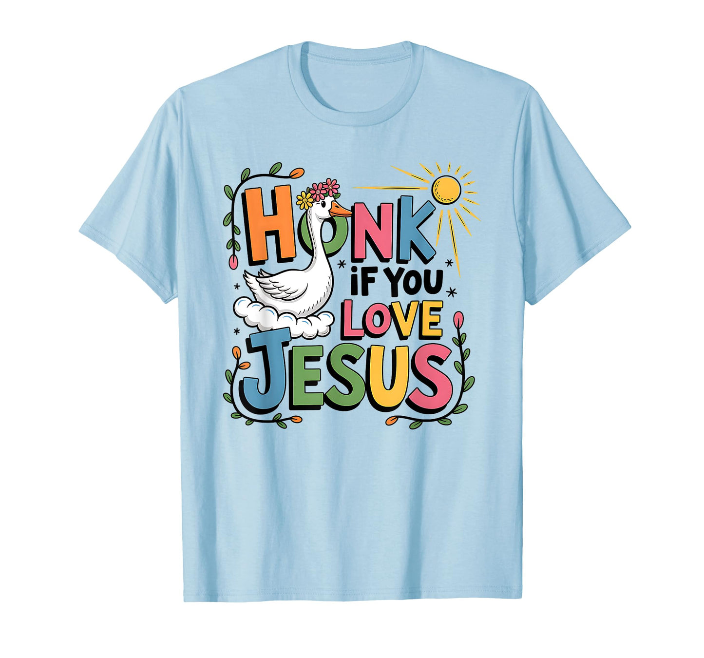 Inspirational Faith-Based Goose Honk if You Love Jesus T-Shirt