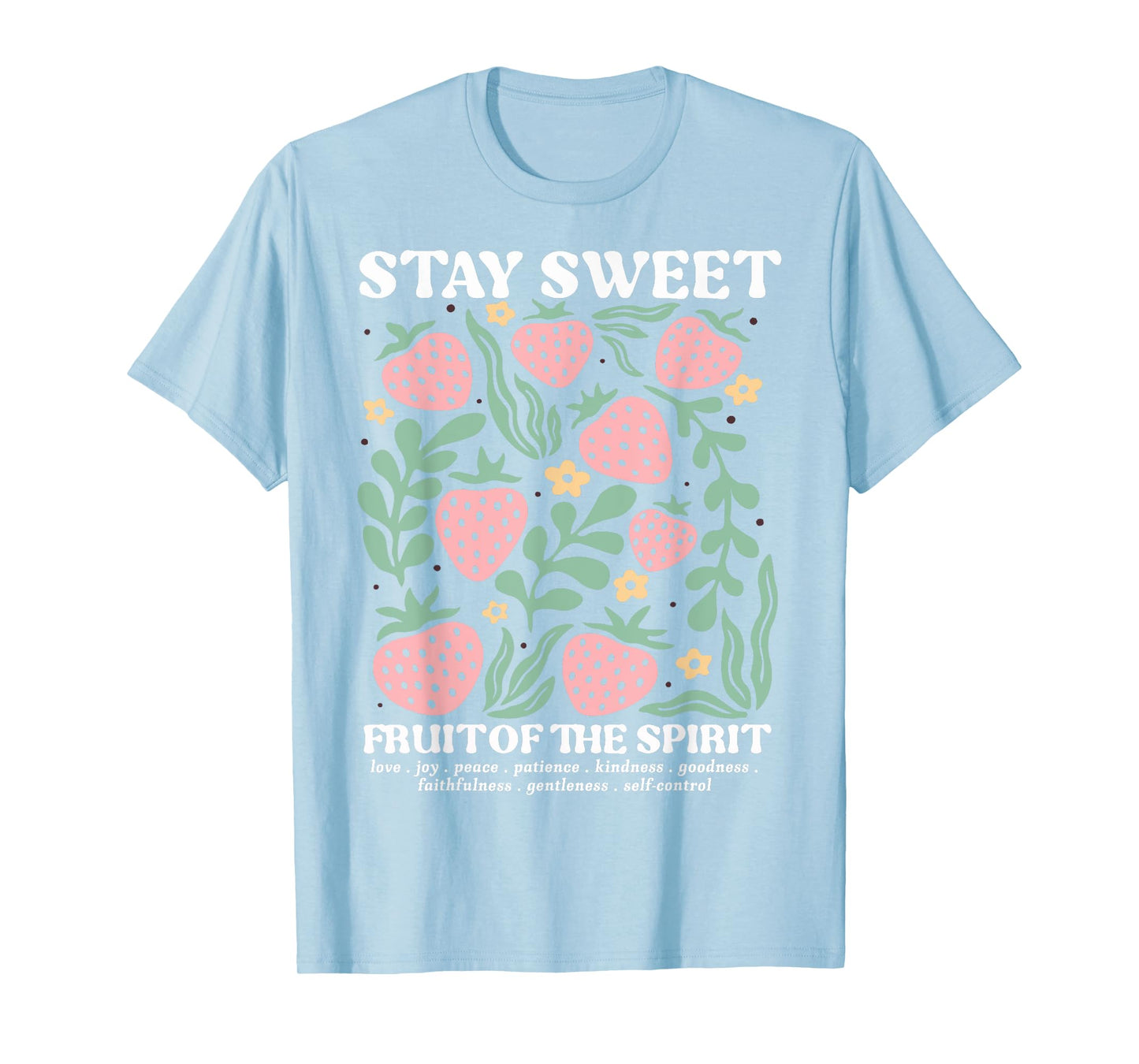 Stay Sweet Fruit of the Spirit Christian Boho Strawberry T-Shirt