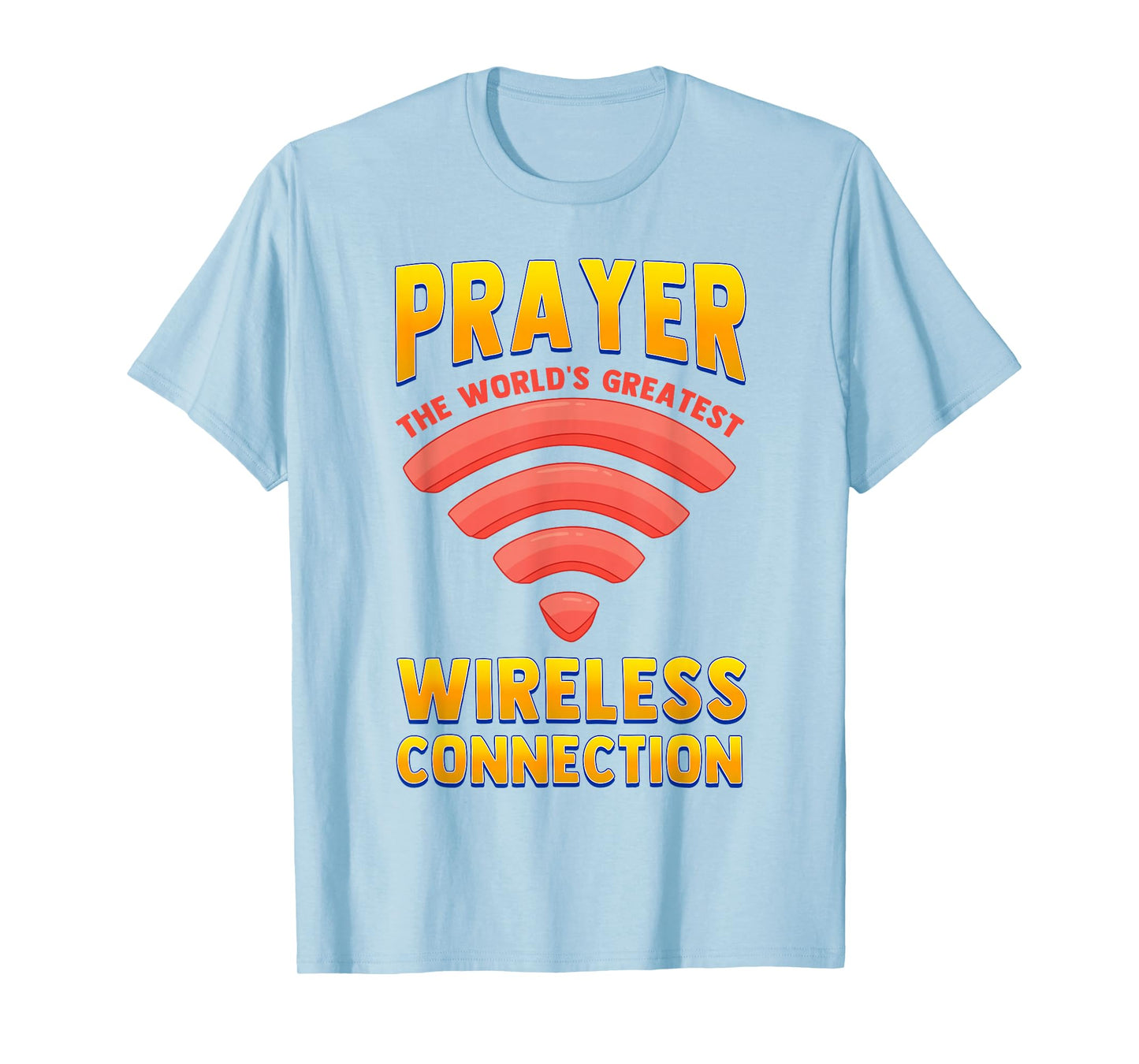 Funny Religious Saying Jesus Christ Pray Christian Catholic T-Shirt